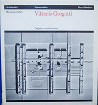 Vittorio GREGOTTI - Projets et architectures