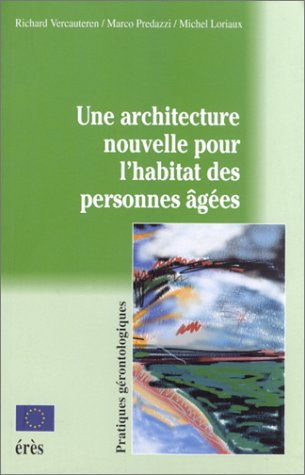 Une architecture nouvelle pour lhabitat des personnes agees