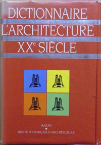 Dictionnaire de l'architecture du XXe siècle