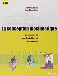 La conception bioclimatique - Des maisons confortables et économes