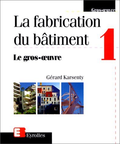 La fabrication du batiment 1